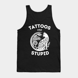 Tattoos are stupid - Vintage Deisgn Tank Top